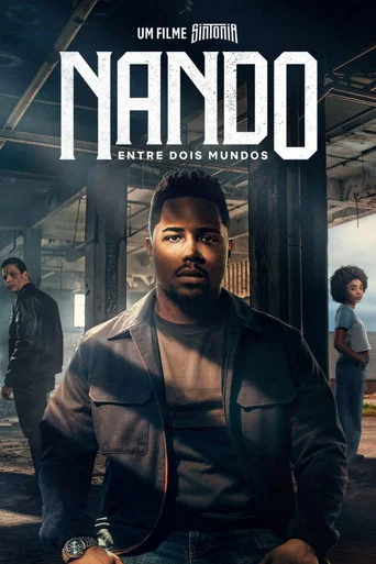 Pôster de Nando Entre Dois Mundos: Um Filme Sintonia